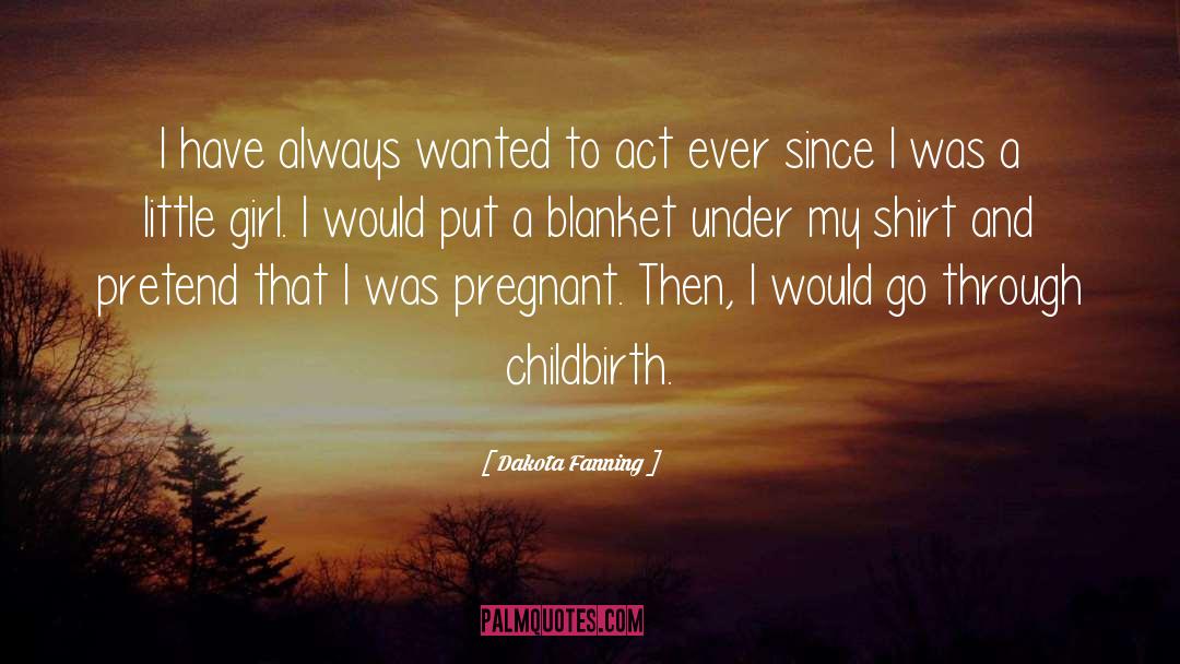 Under Blanket quotes by Dakota Fanning