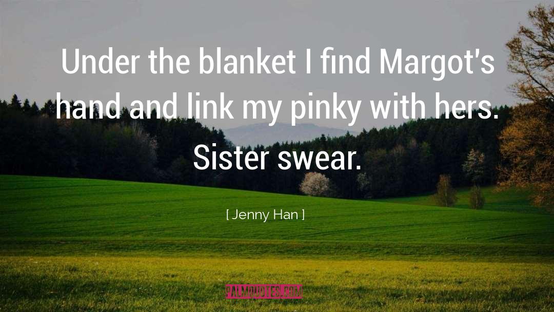 Under Blanket quotes by Jenny Han