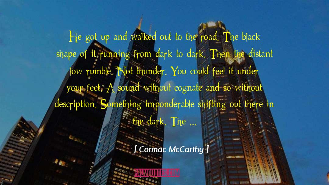 Under Cities In California quotes by Cormac McCarthy