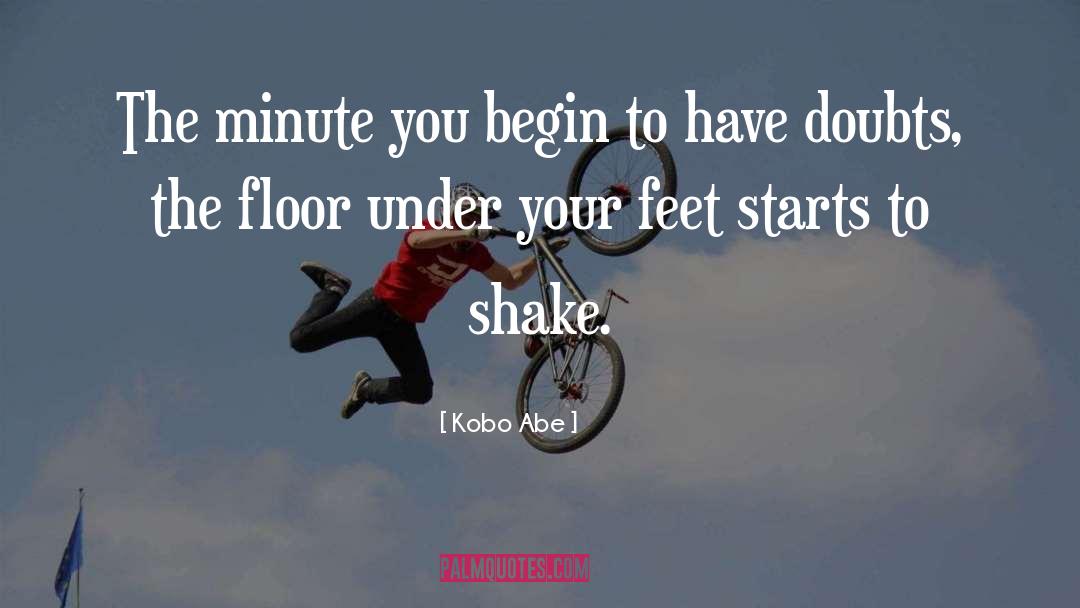 Under Feet Like Ours quotes by Kobo Abe