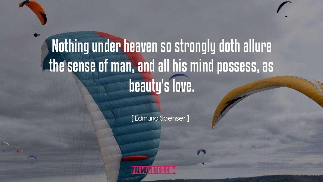 Under Heaven quotes by Edmund Spenser