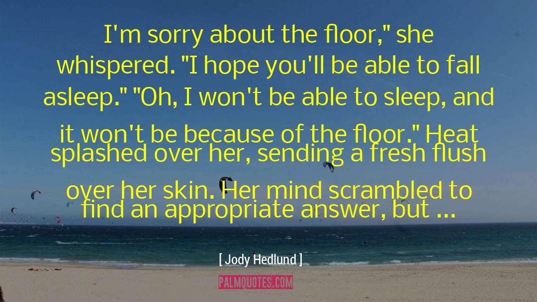 Under His Skin quotes by Jody Hedlund