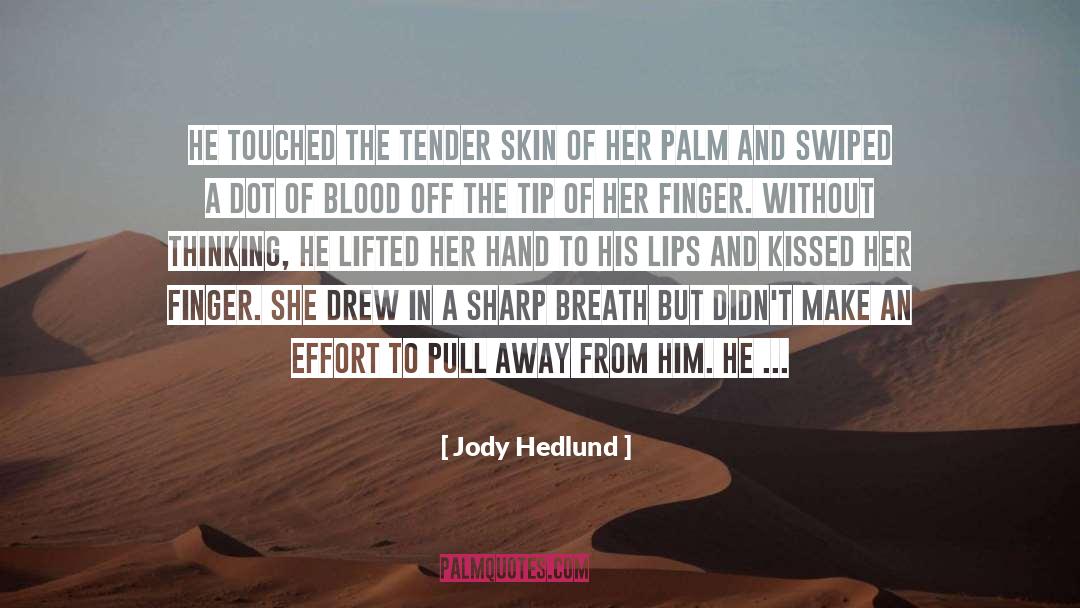 Under His Skin quotes by Jody Hedlund