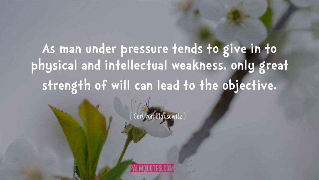 Under Pressure quotes by Carl Von Clausewitz