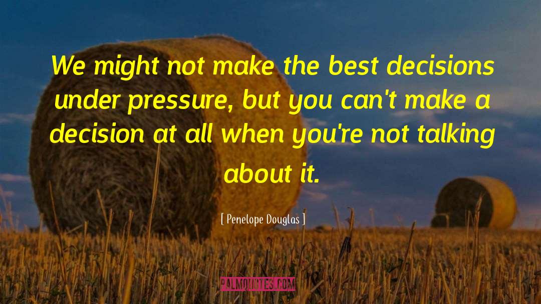 Under Pressure quotes by Penelope Douglas