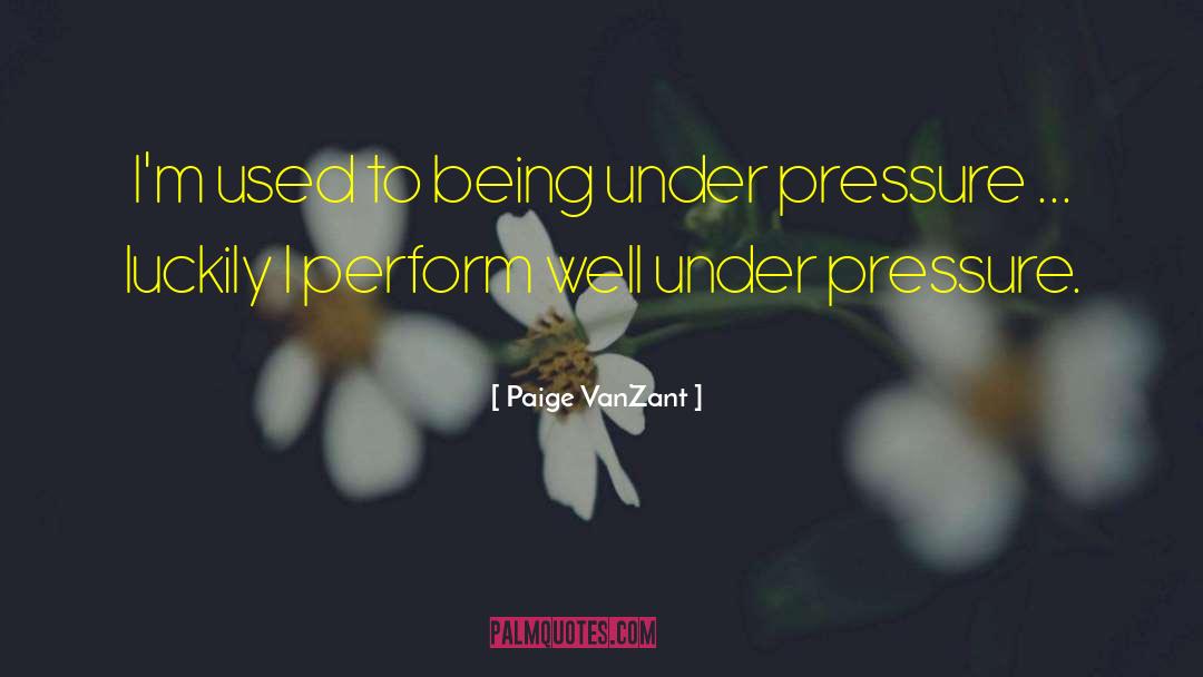 Under Pressure quotes by Paige VanZant