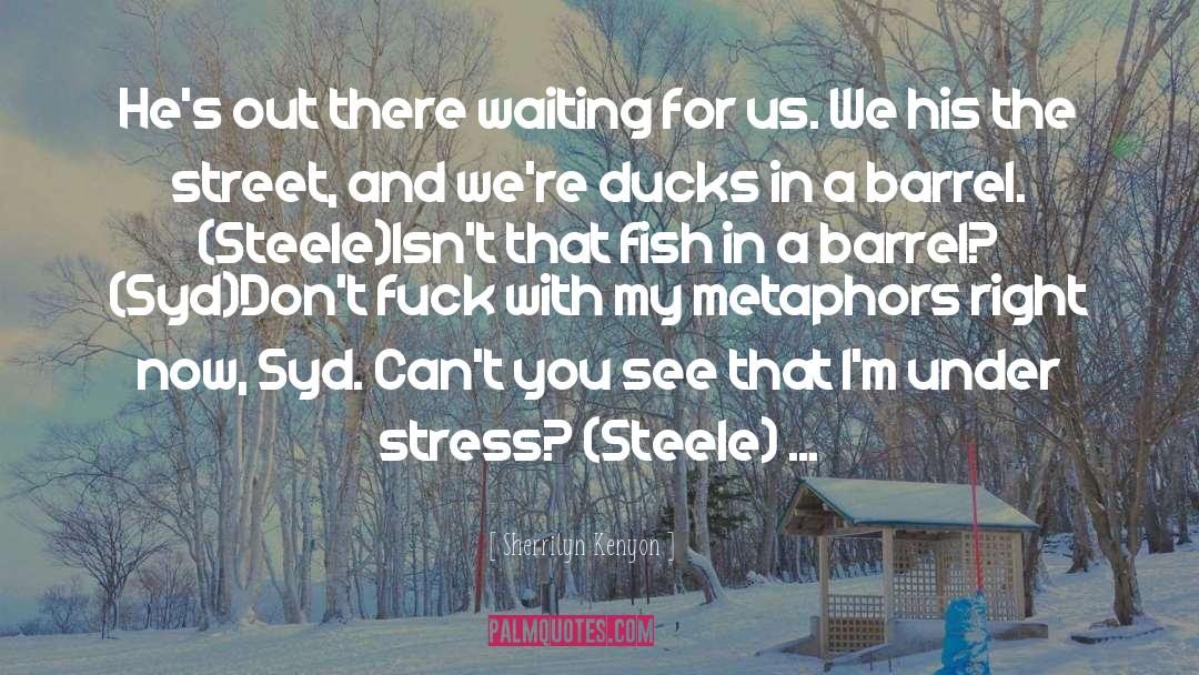 Under Stress quotes by Sherrilyn Kenyon