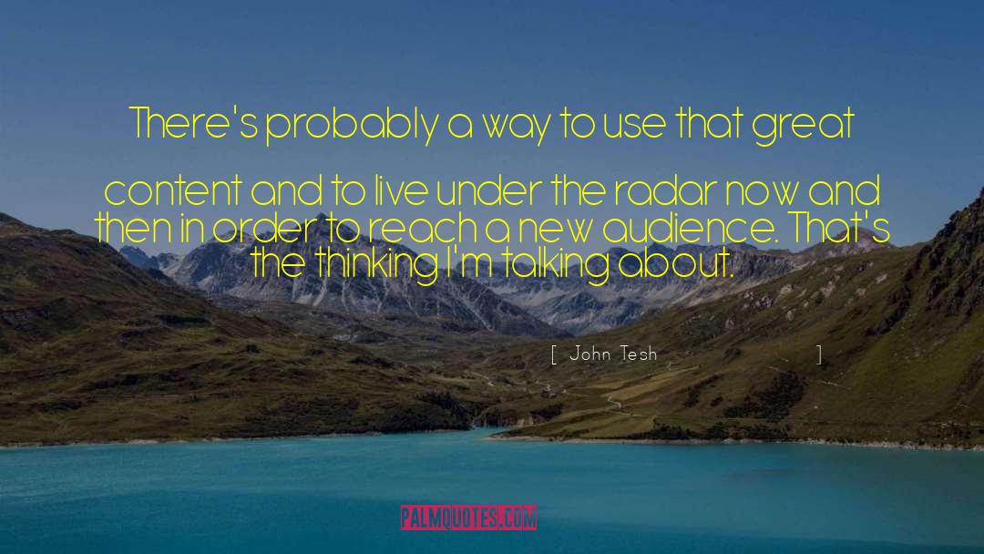 Under The Radar quotes by John Tesh
