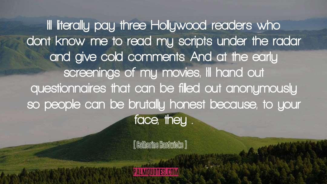 Under The Radar quotes by Catherine Hardwicke