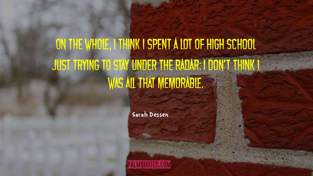 Under The Radar quotes by Sarah Dessen