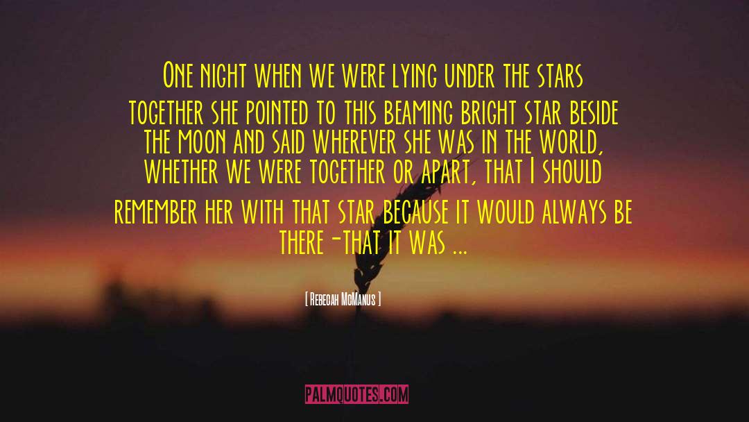 Under The Stars quotes by Rebecah McManus
