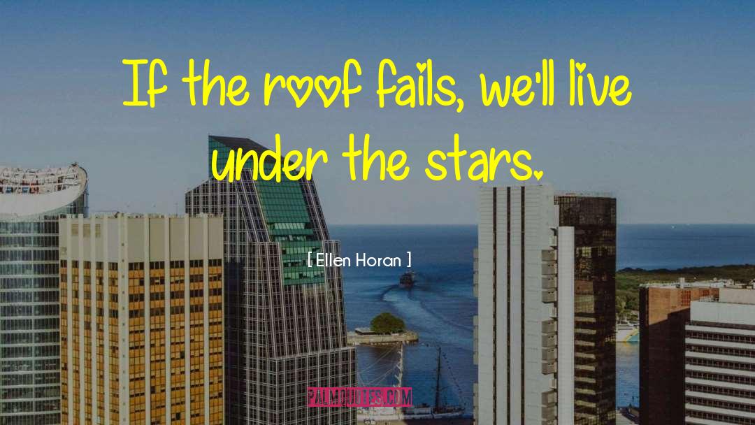 Under The Stars quotes by Ellen Horan