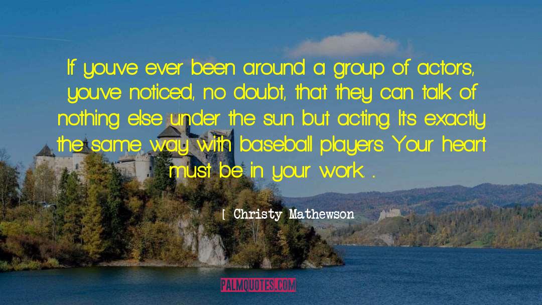 Under The Sun quotes by Christy Mathewson