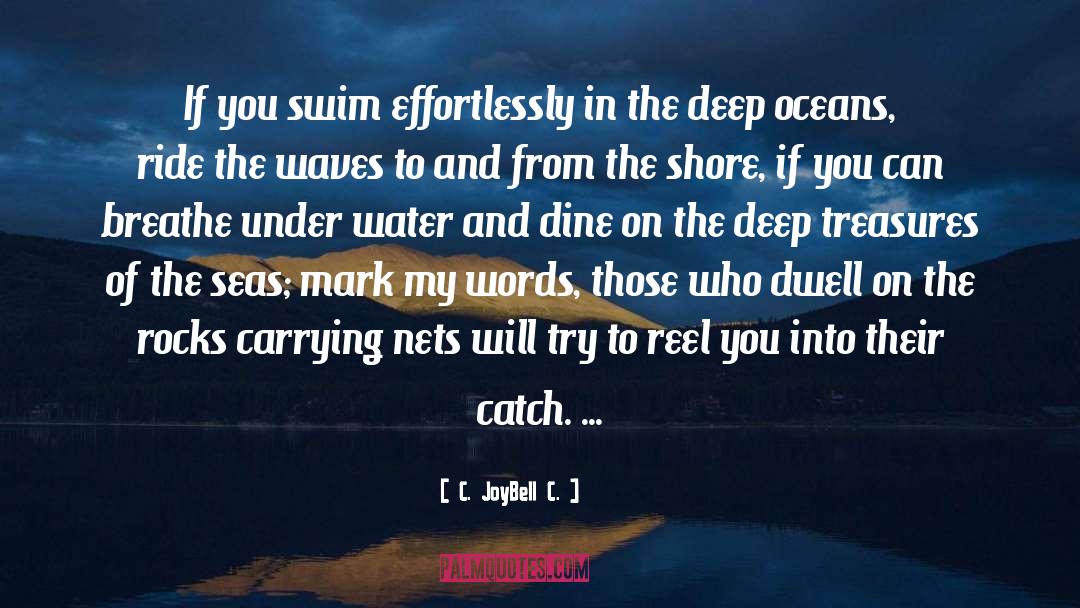 Under Water quotes by C. JoyBell C.