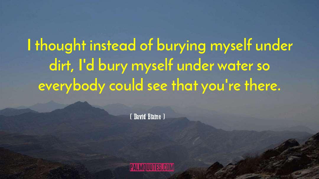 Under Water quotes by David Blaine
