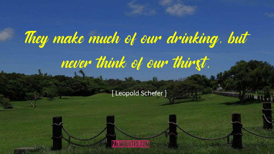 Underage Drinking quotes by Leopold Schefer