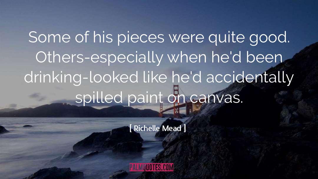 Undercoat Paint quotes by Richelle Mead