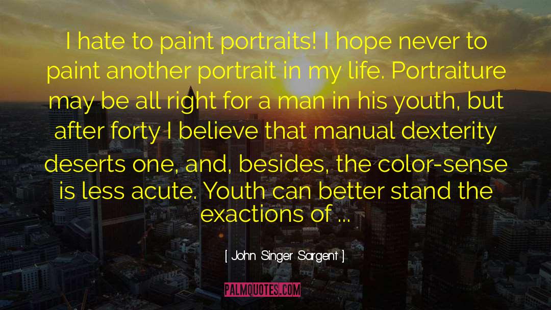 Undercoat Paint quotes by John Singer Sargent