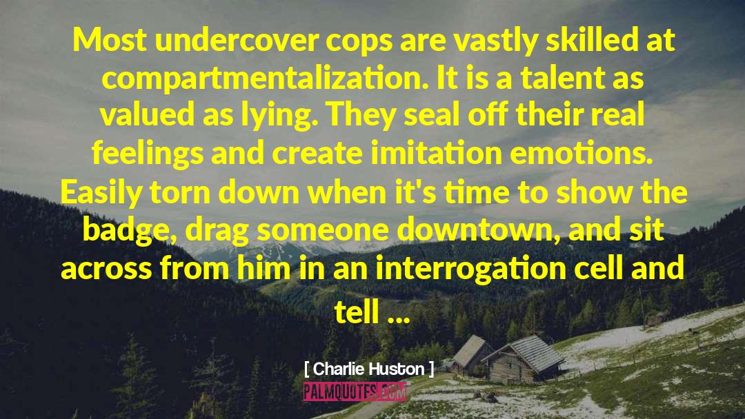 Undercover quotes by Charlie Huston