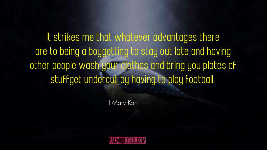 Undercut quotes by Mary Karr