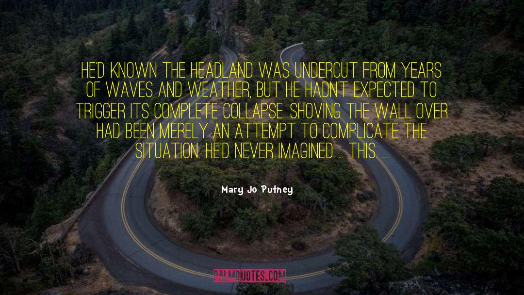 Undercut quotes by Mary Jo Putney