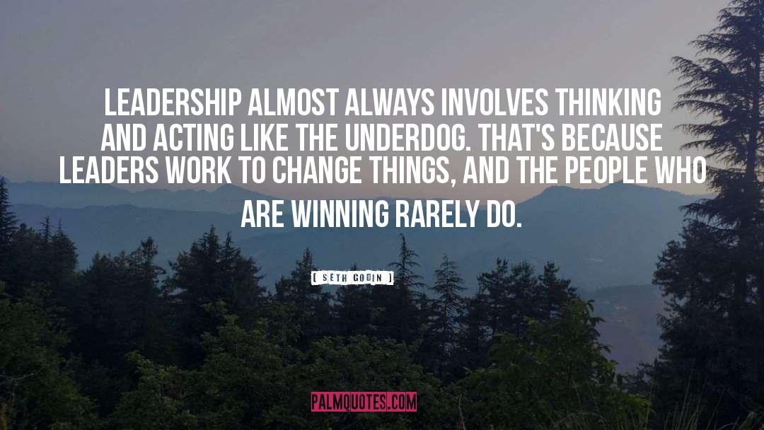 Underdog quotes by Seth Godin