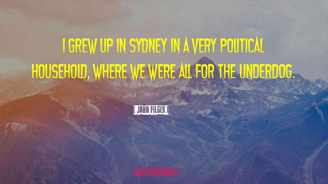 Underdog quotes by John Pilger
