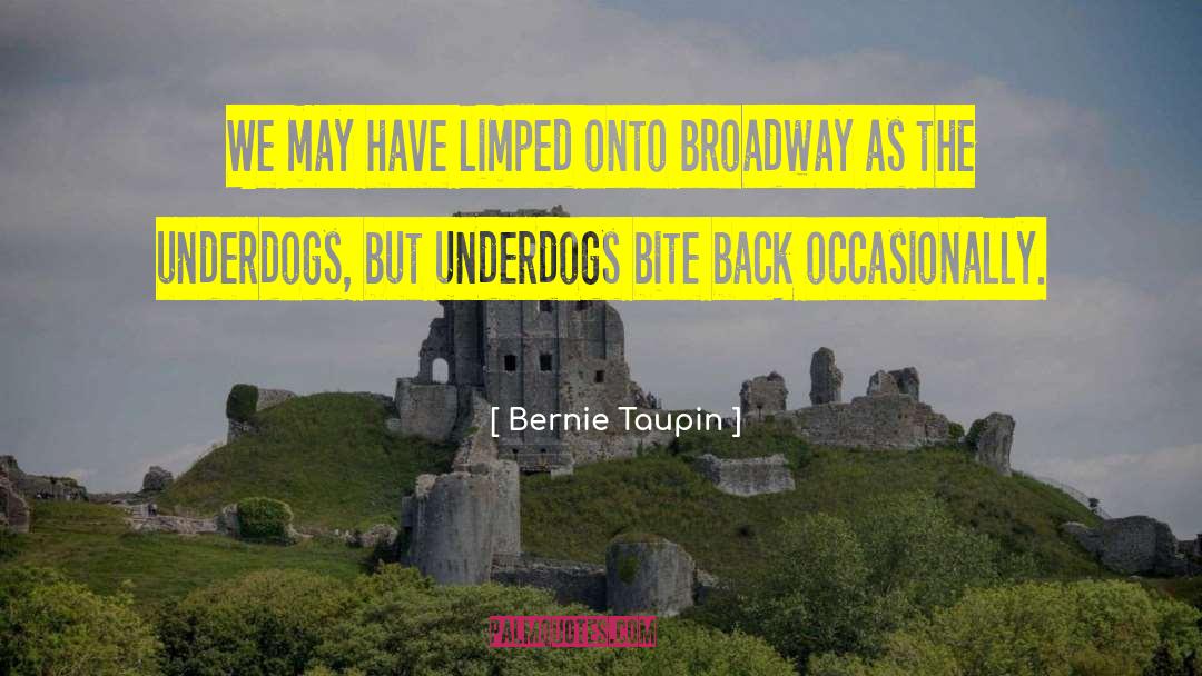 Underdogs quotes by Bernie Taupin