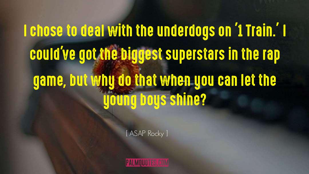 Underdogs quotes by ASAP Rocky