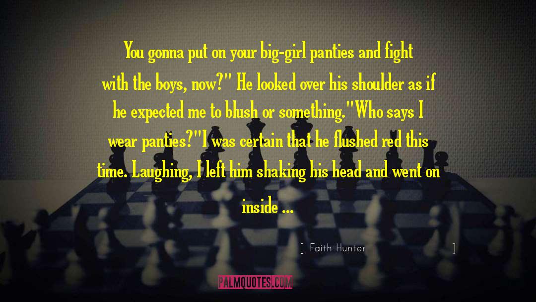 Underdressing Panties quotes by Faith Hunter