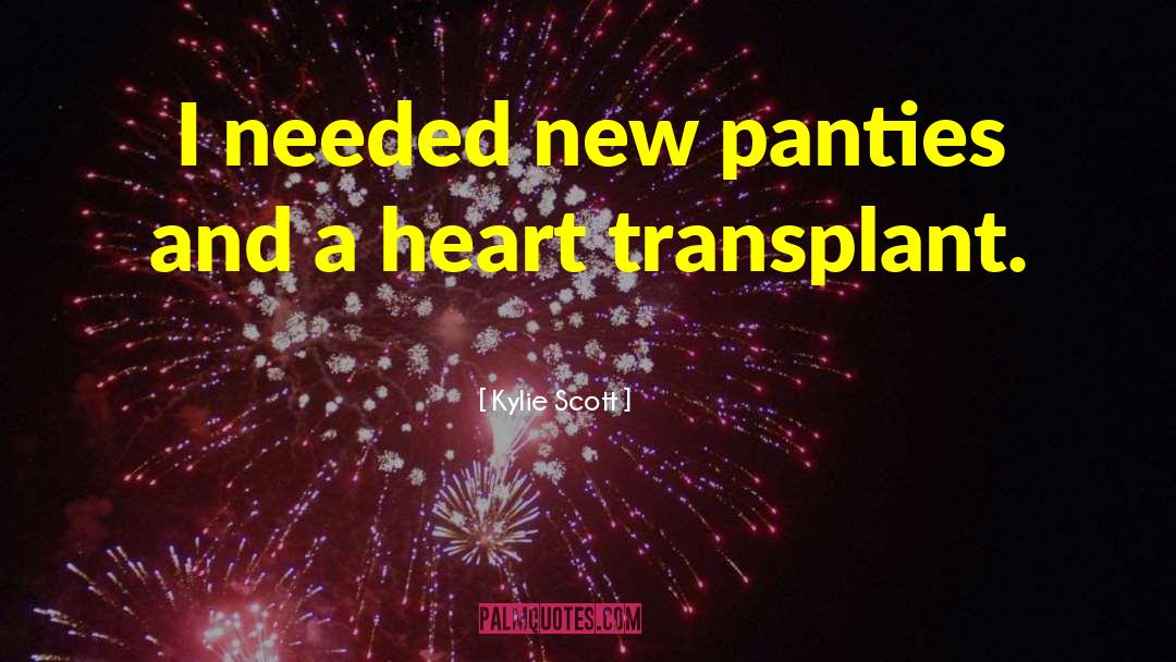 Underdressing Panties quotes by Kylie Scott