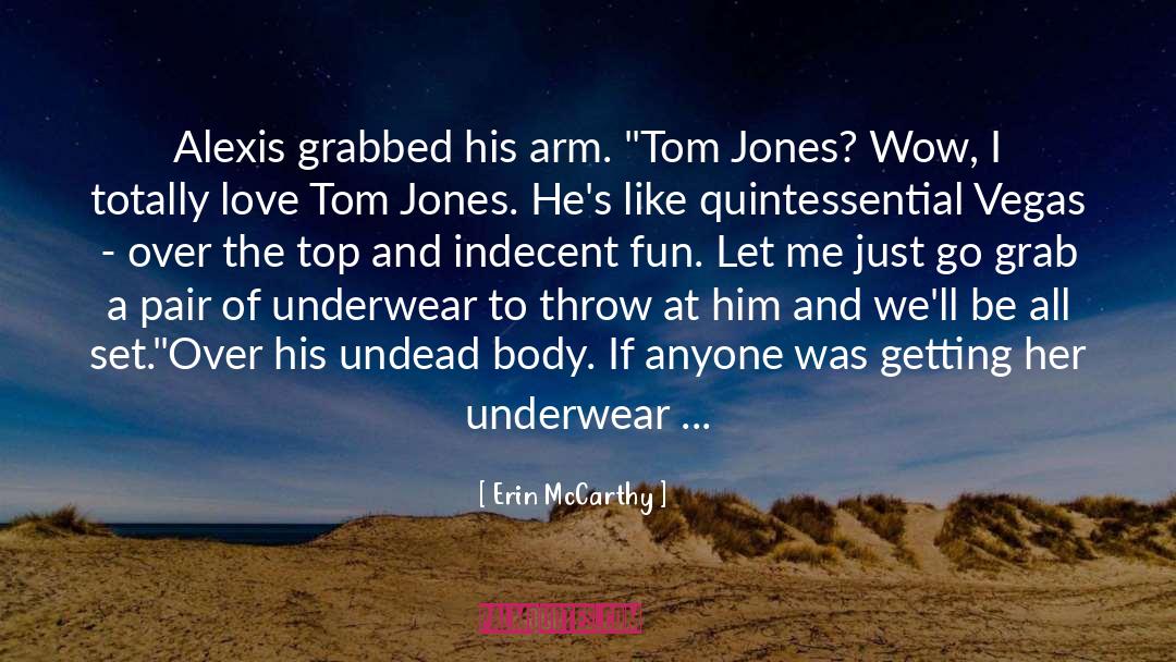 Underdressing Panties quotes by Erin McCarthy