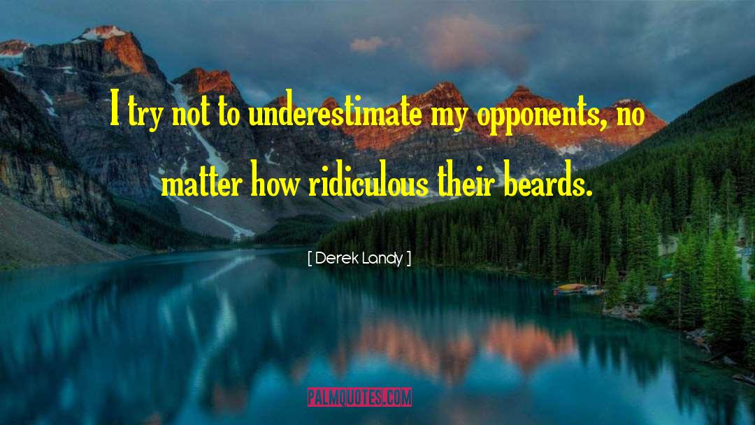 Underestimate Me quotes by Derek Landy