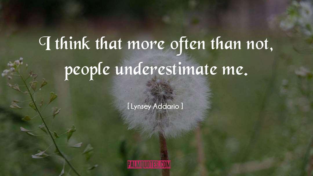 Underestimate Me quotes by Lynsey Addario