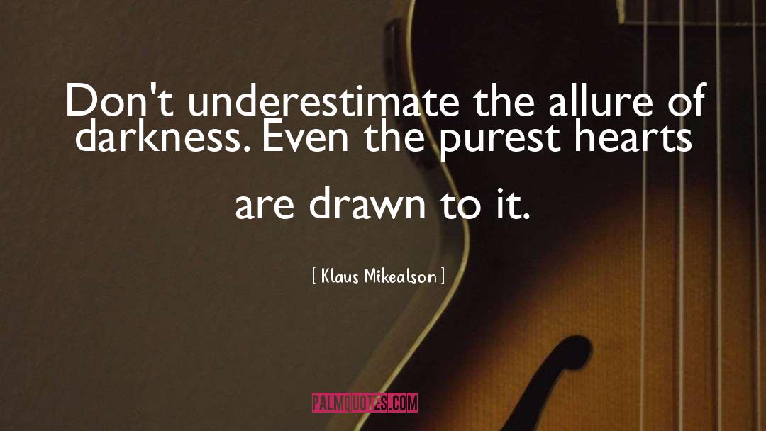 Underestimate quotes by Klaus Mikealson
