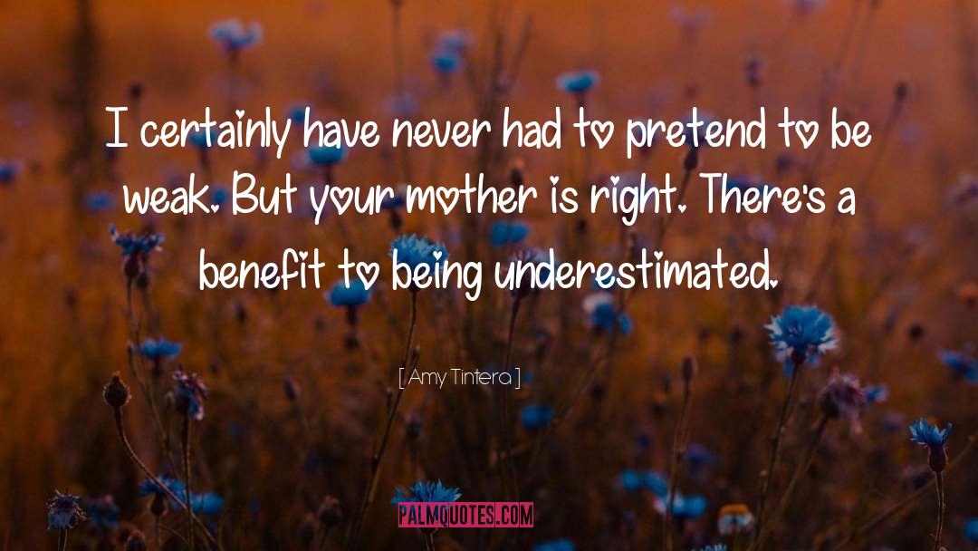 Underestimated quotes by Amy Tintera