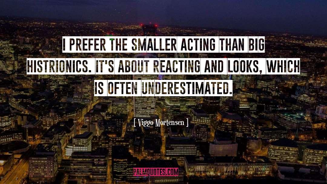 Underestimated quotes by Viggo Mortensen