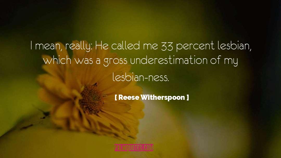 Underestimation quotes by Reese Witherspoon