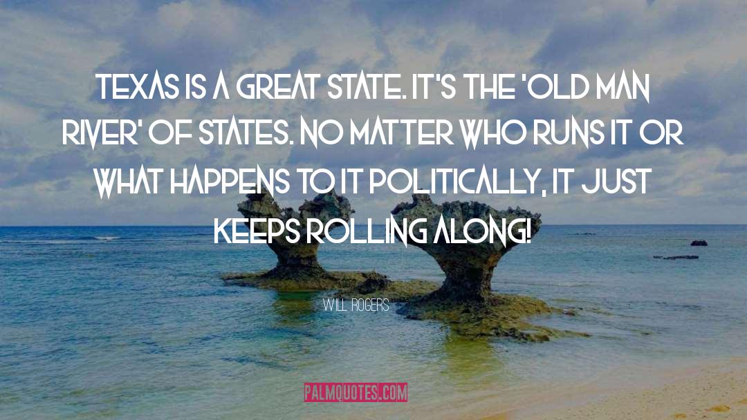 Underfunded State quotes by Will Rogers