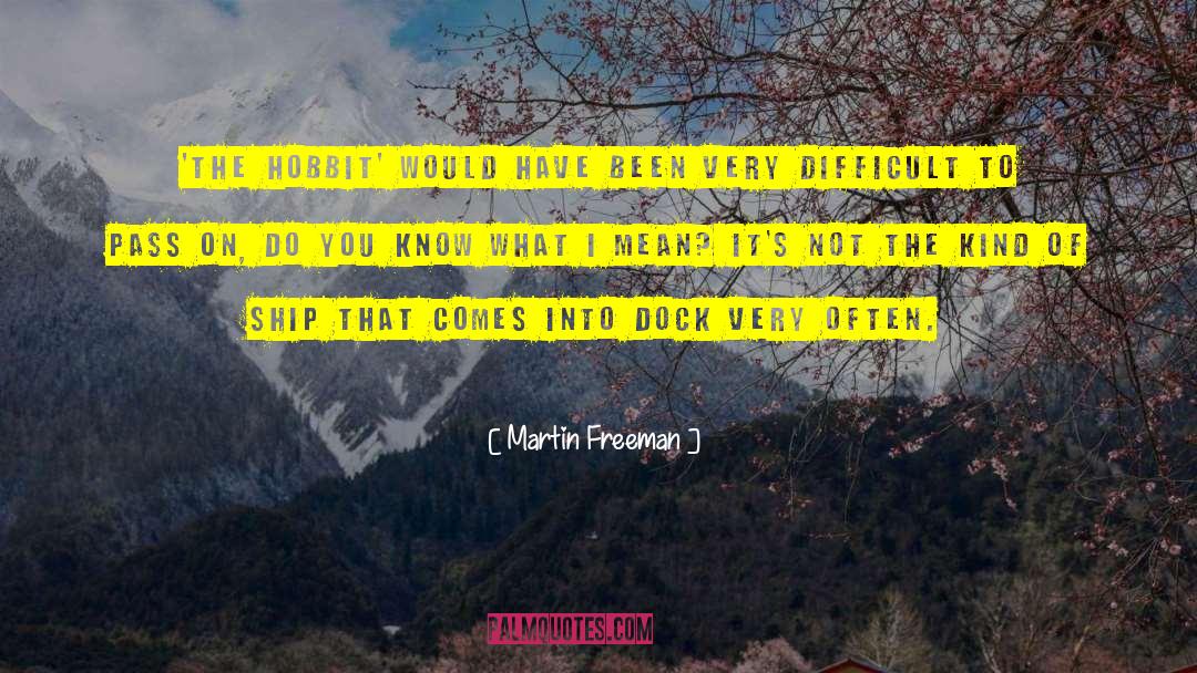Undergirding The Ship quotes by Martin Freeman