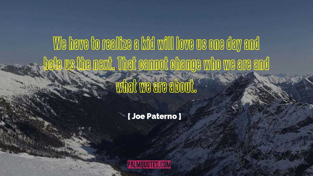 Undergoing Change quotes by Joe Paterno