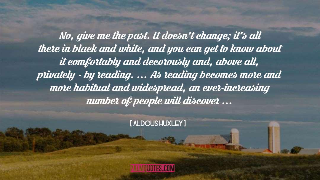 Undergoing Change quotes by Aldous Huxley