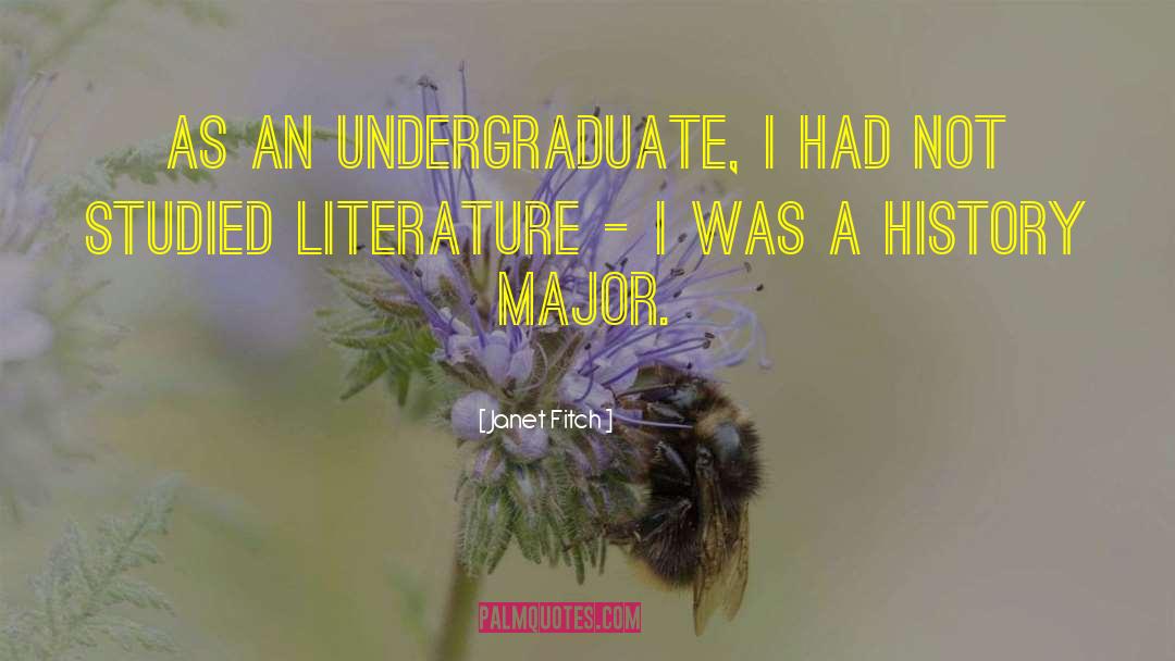 Undergraduate quotes by Janet Fitch