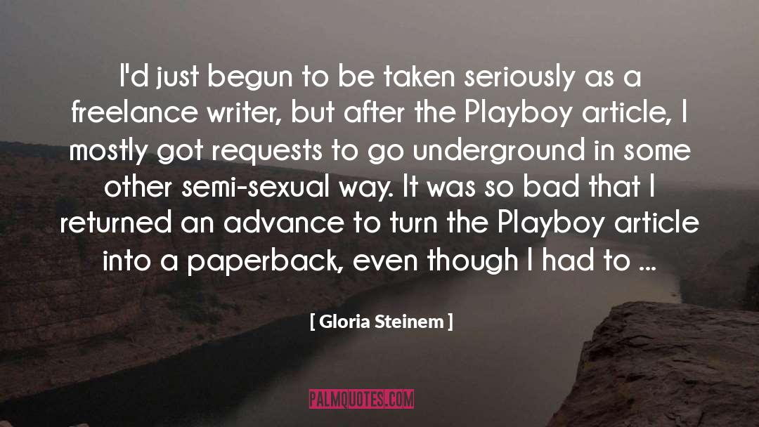 Underground quotes by Gloria Steinem