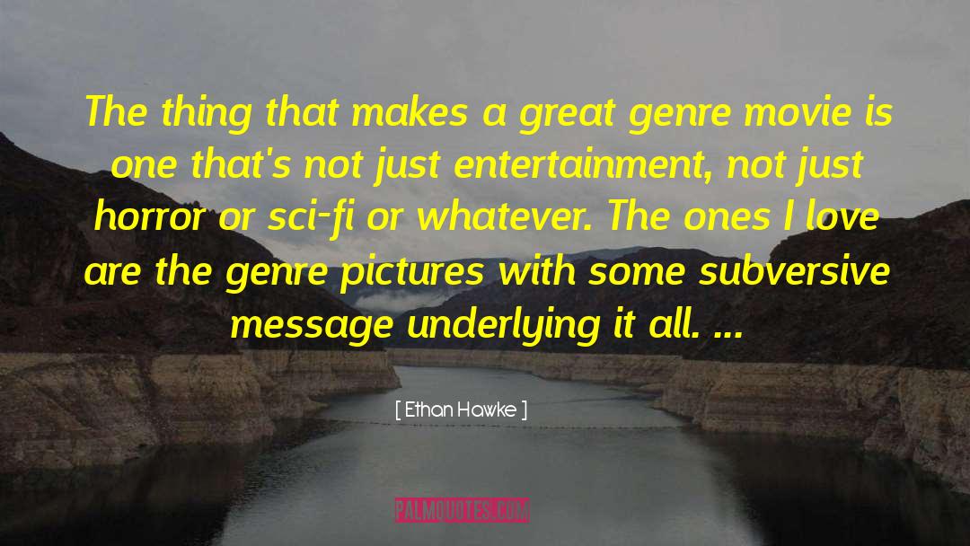 Underlying quotes by Ethan Hawke