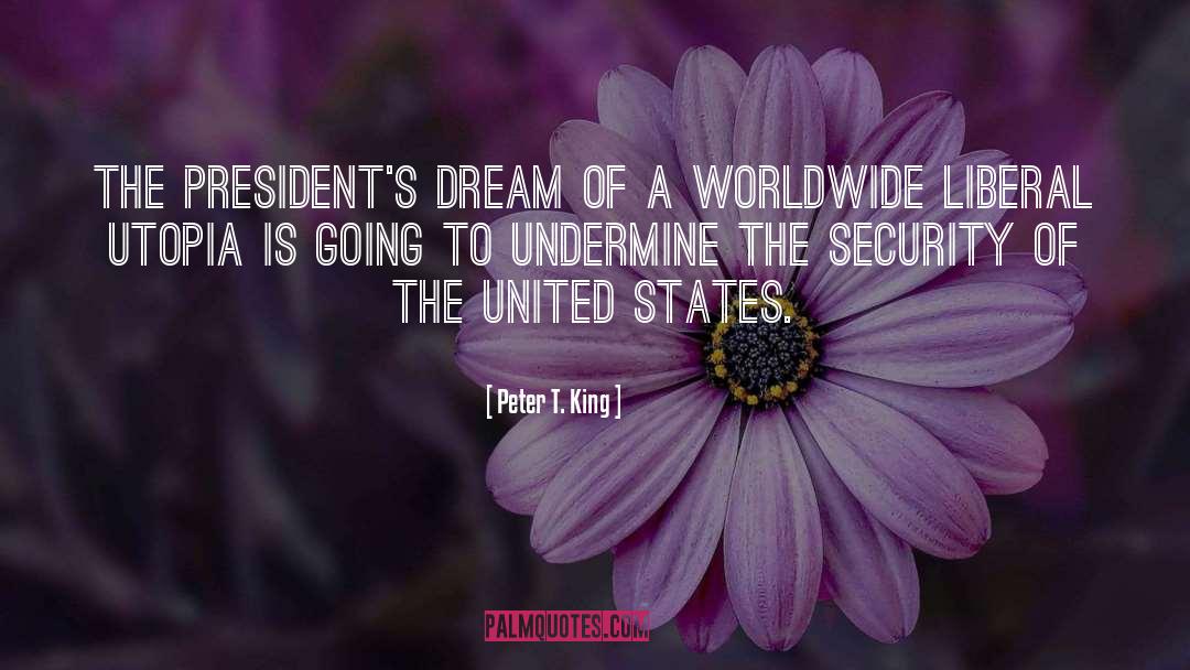 Undermine quotes by Peter T. King