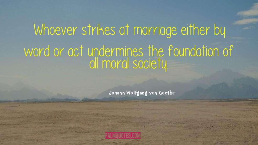 Undermines Def quotes by Johann Wolfgang Von Goethe