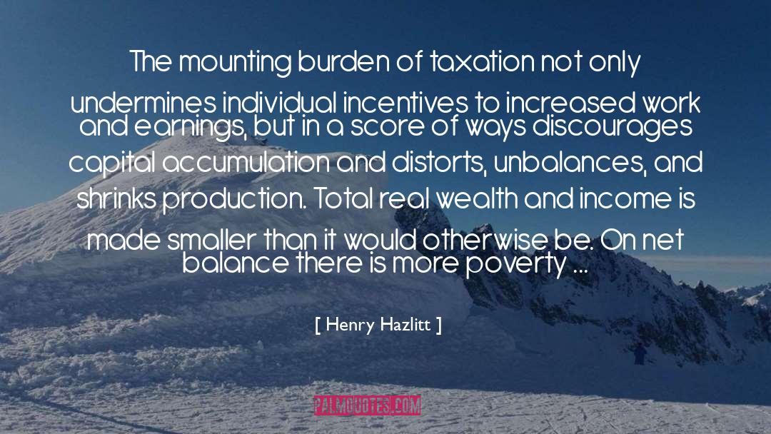 Undermines quotes by Henry Hazlitt