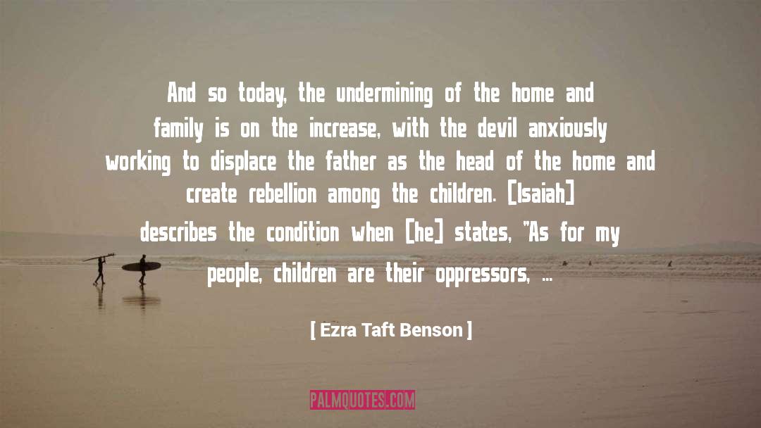 Undermining quotes by Ezra Taft Benson