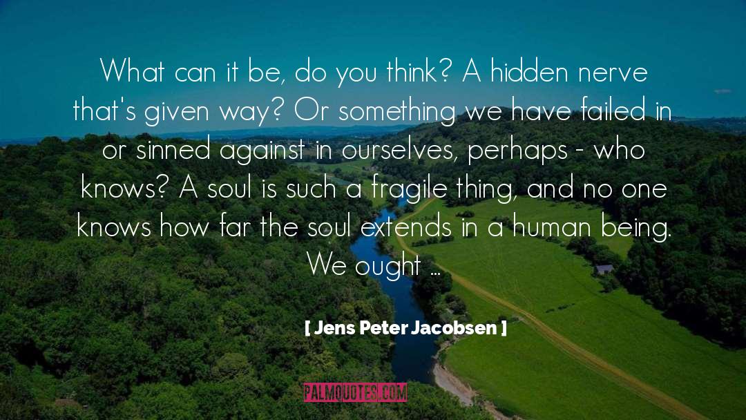 Underneath Can Be Hidden quotes by Jens Peter Jacobsen